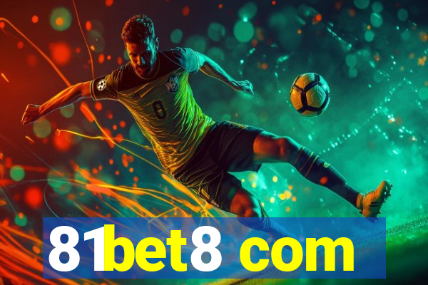 81bet8 com